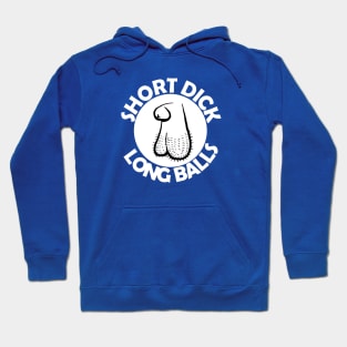 Short Dick, Long Balls Hoodie